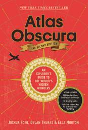 Icon image Atlas Obscura, 2nd Edition: An Explorer's Guide to the World's Hidden Wonders